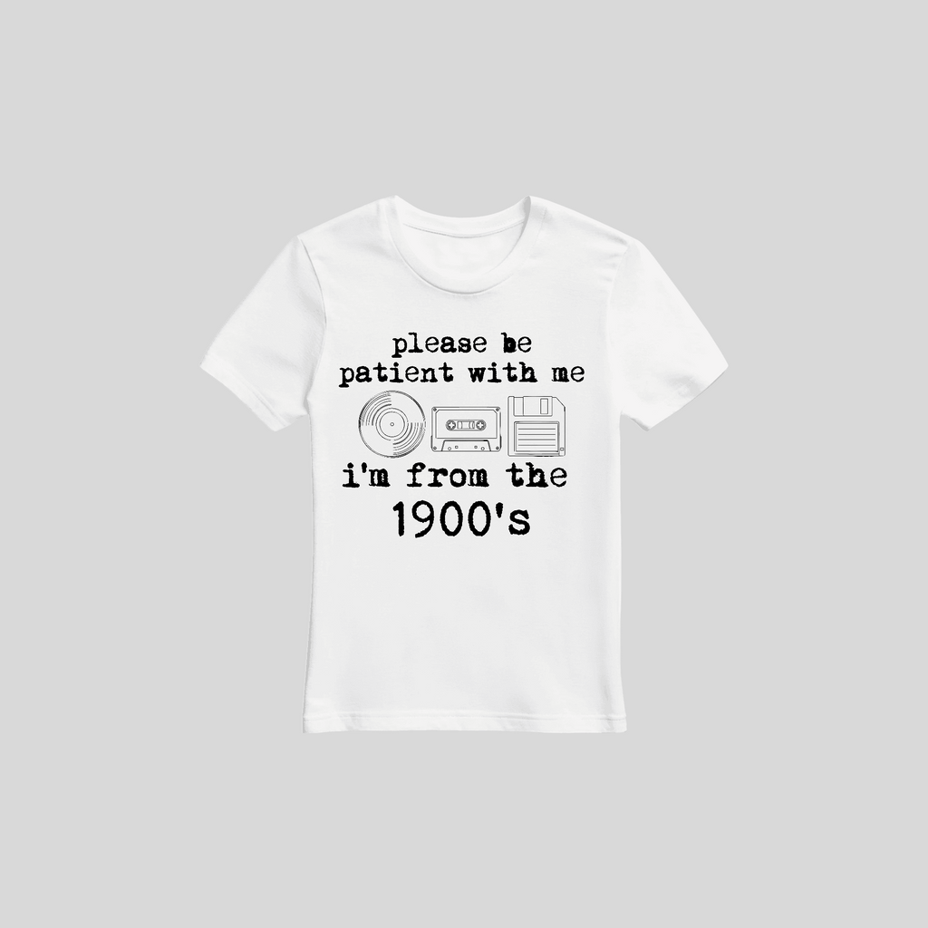 I'm from the 1900's – Lustiges Motto T-Shirt