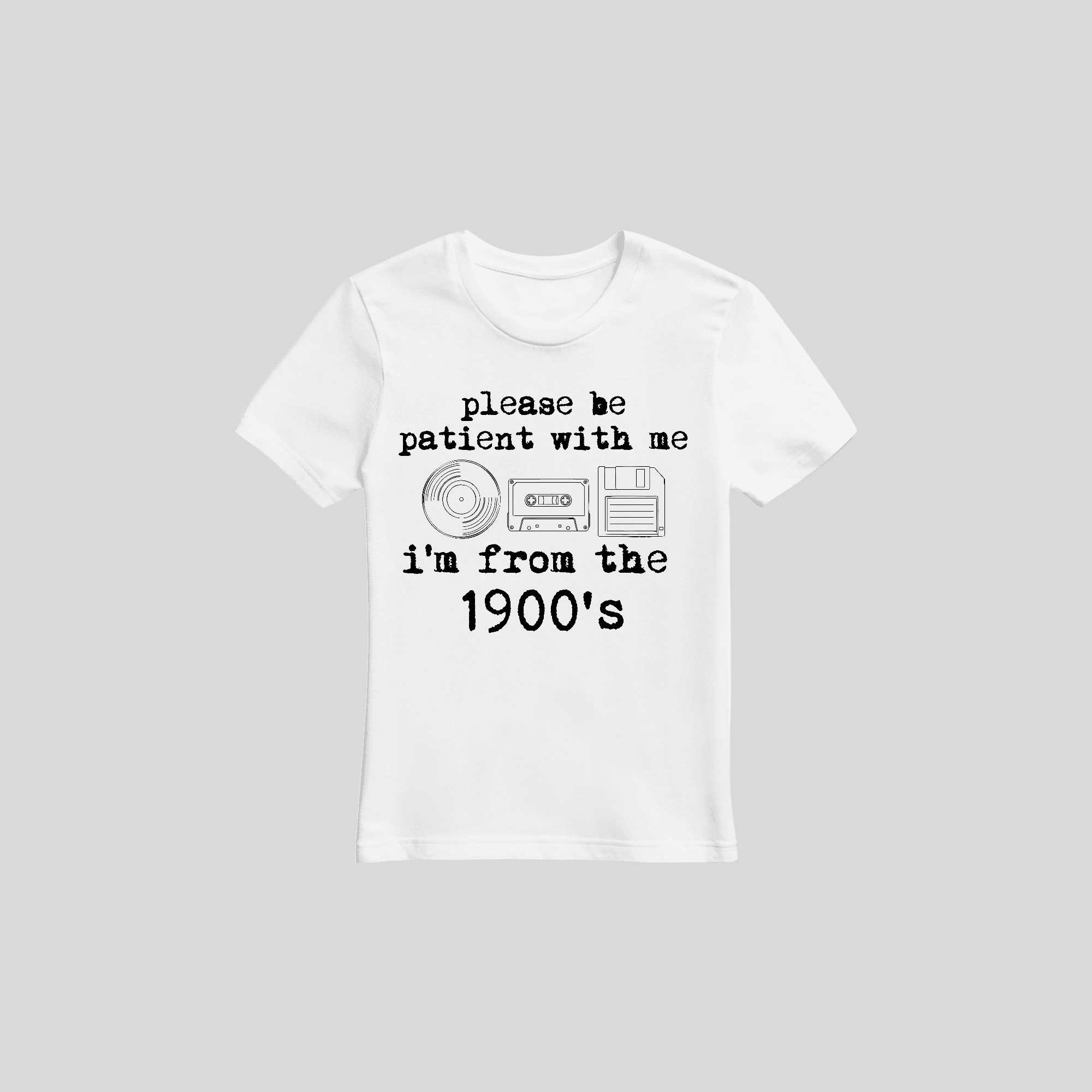 I'm from the 1900's – Lustiges Motto T-Shirt