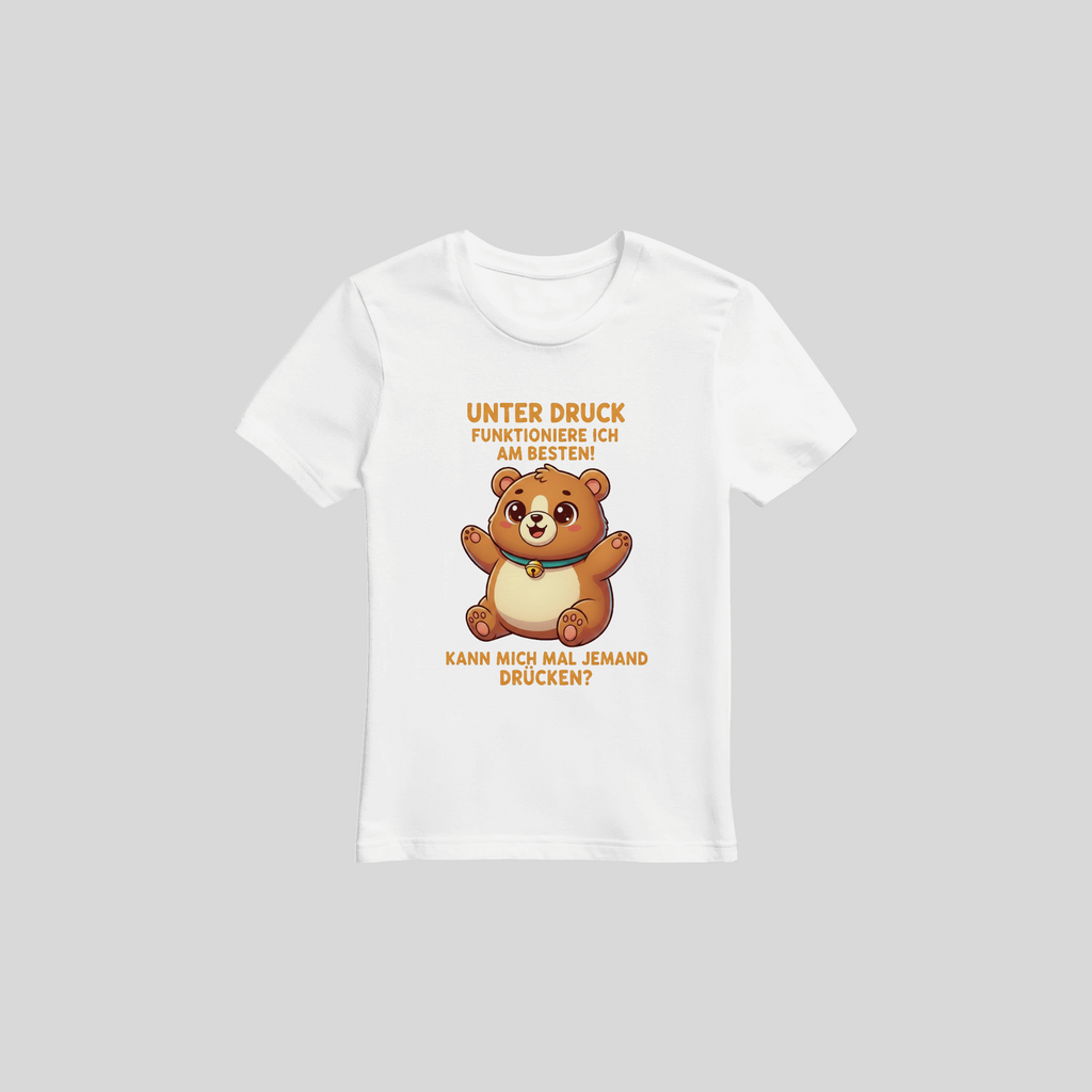 Motto T-Shirt Unter Druck funktioniere ich am besten – Lustiges Sprüche-Shirt
