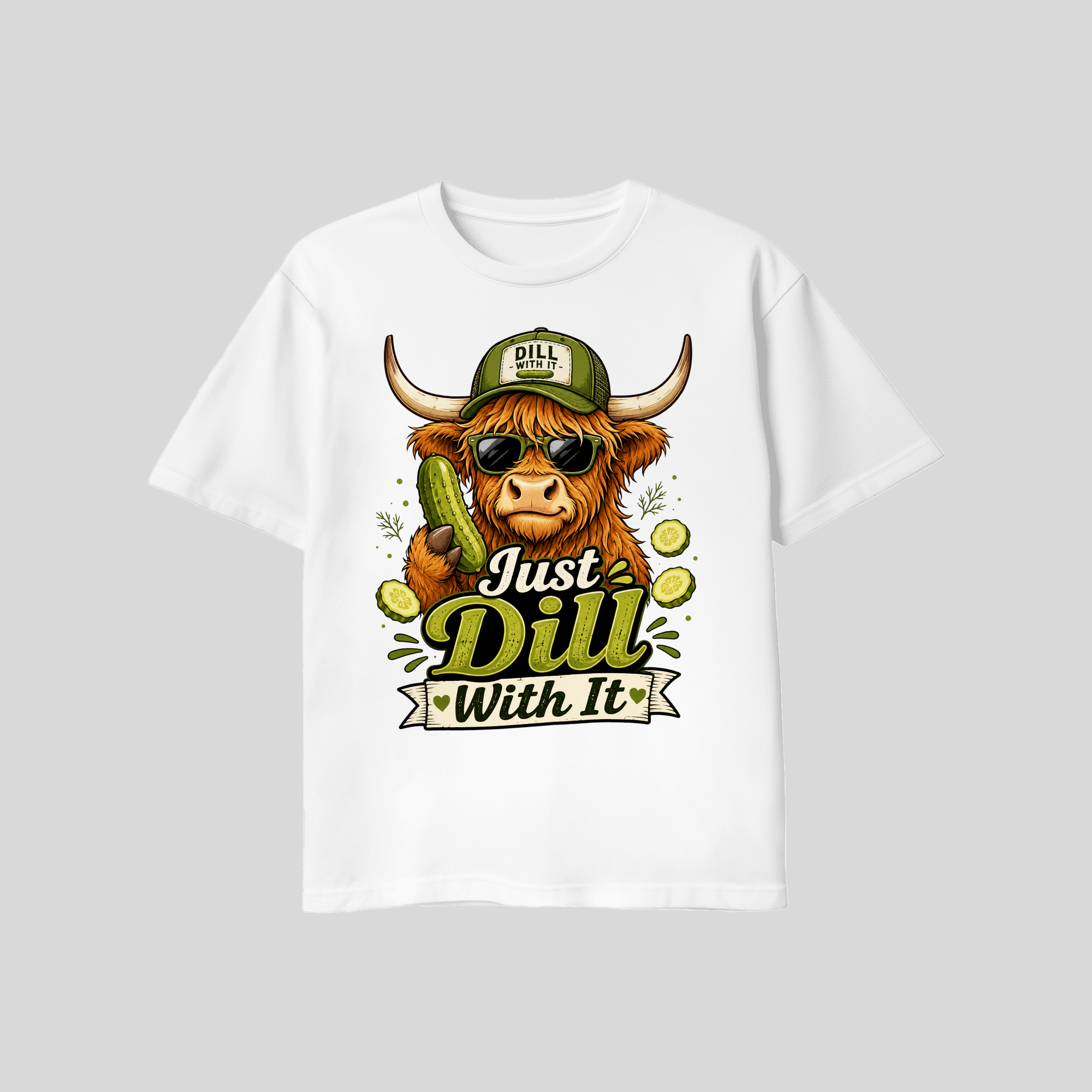 Motto T-Shirt Just Dill with it - Lustiges Spruch-Shirt