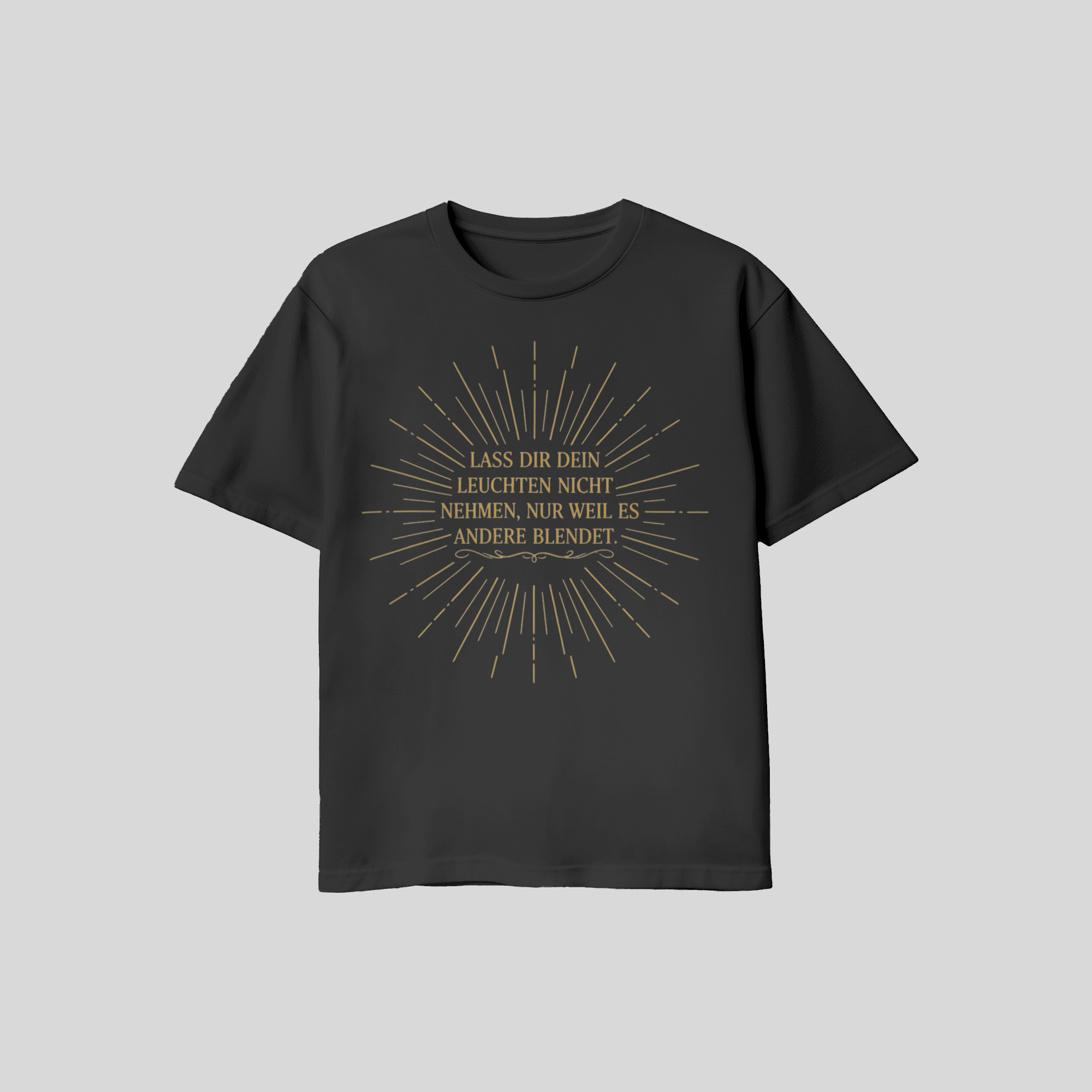 Motto T-Shirt Leuchten – Lustiges Spruch-Shirt