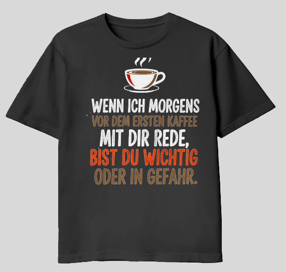 Statement T-Shirt „Morgenkaffee“ – Kaffee-Liebhaber Shirt