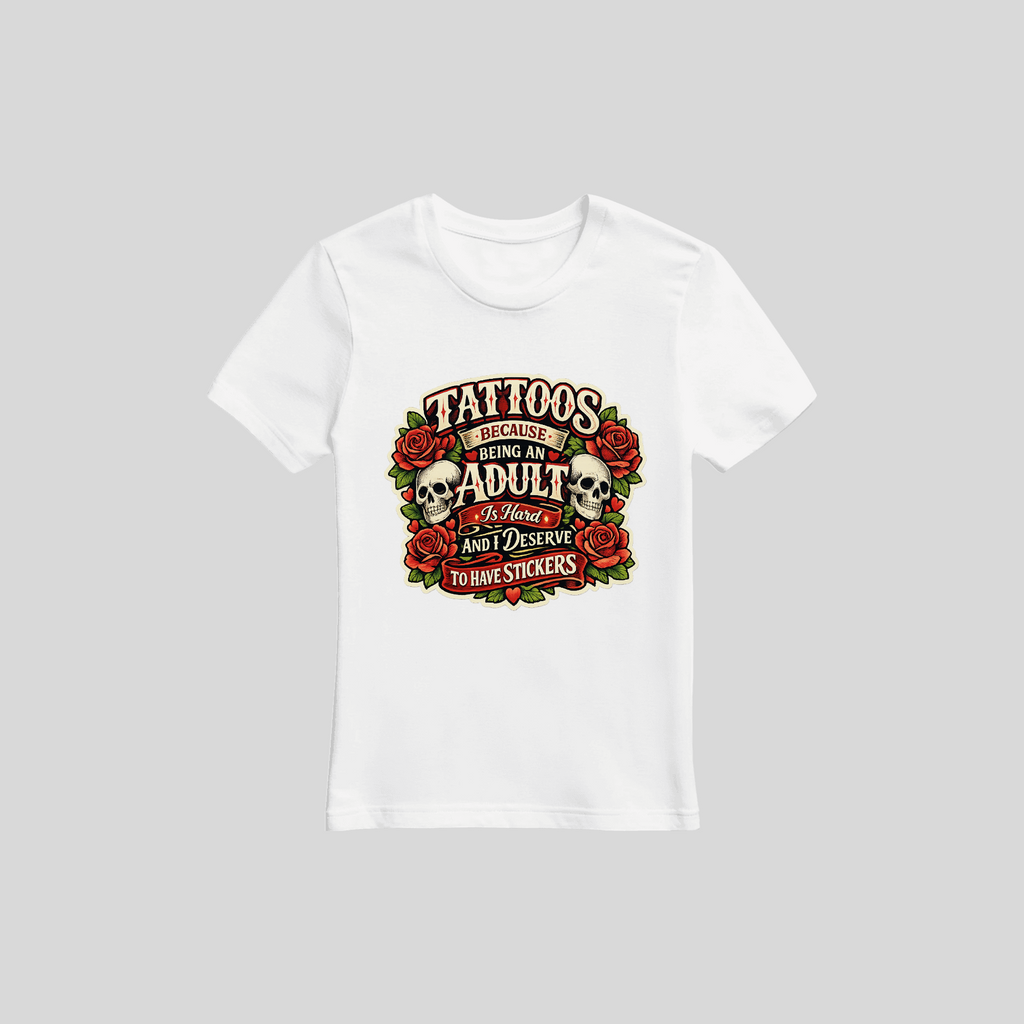 Motto T-Shirt Tattoos Because Being an Adult Is Hard – Lustiges Spruch-Shirt