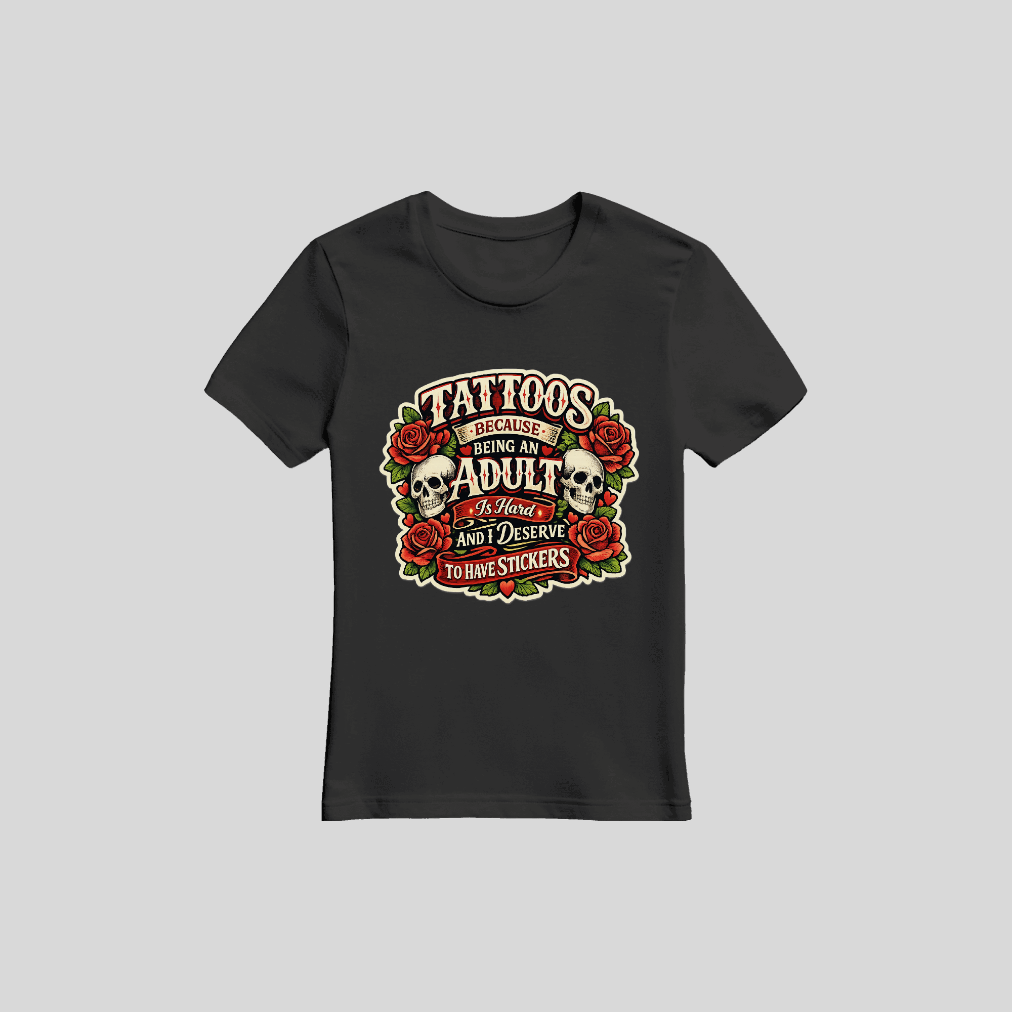 Motto T-Shirt Tattoos Because Being an Adult Is Hard – Lustiges Spruch-Shirt